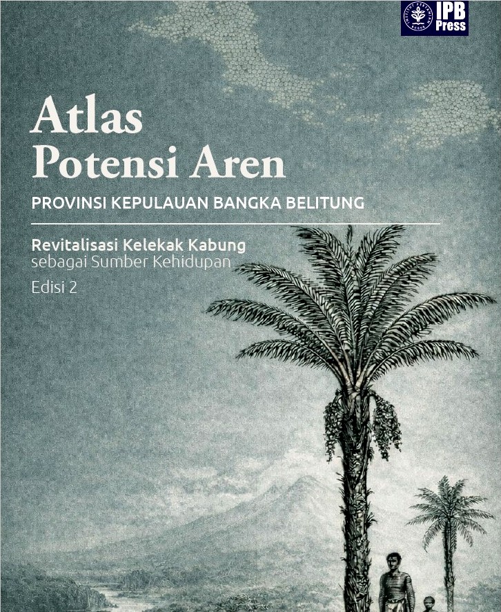 IPB dan Pemprov Babel Luncurkan Atlas Potensi Aren Babel - 1